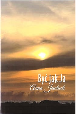 Być jak ja - Anna Jewtuch