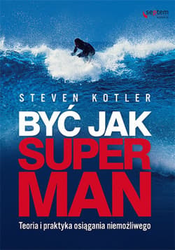 Być jak Superman. Teoria i praktyka osiągania niemożliwego - ebook - Kotler Steven