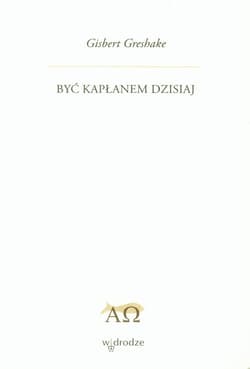 Być kapłanem dzisiaj