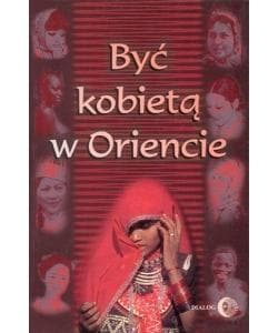 Być kobietą w Oriencie - Danuta Chmielowska