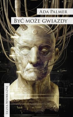 Być może gwiazdy. Cykl Terra Ignota. Tom 4 - Ada Palmer