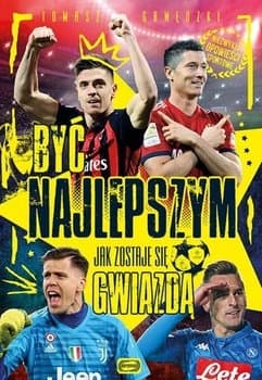 Być najlepszym. Jak zostaje się gwiazdą  - Tomasz Gawędzki