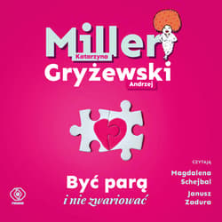 Być parą i nie zwariować - audiobook - Gryżewski Andrzej, Katarzyna Miller