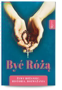 Być Różą, Żywy Różaniec, Historia, Rozważania - Praca zbiorowa