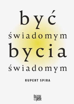 Być świadomym bycia świadomym - Rupert Spira