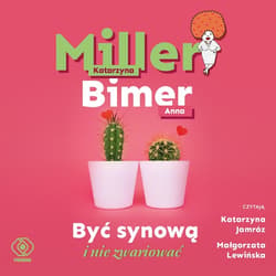 Być synową i nie zwariować - audiobook - Katarzyna Miller, Anna Bimer