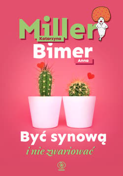 Być synową i nie zwariować - ebook - Katarzyna Miller, Anna Bimer