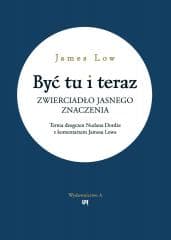 Być tu i teraz - James Low