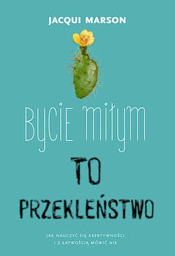 Bycie miłym to przekleństwo - Jacqui Marson