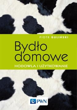 Bydło domowe hodowla i użytkowanie - Piotr Guliński