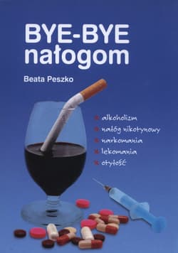 Bye-bye nałogom - Beata Peszko