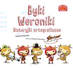 Byki Weroniki Historyjki ortograficzne - Krzyżanek Joanna