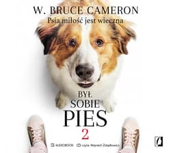 Był sobie pies 2 - audiobook - W. Bruce Cameron