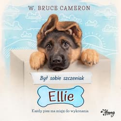 Był sobie szczeniak. Ellie - audiobook - W. Bruce Cameron