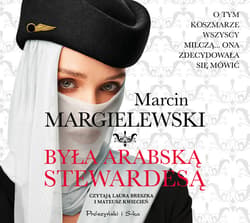 Była arabską stewardesą - audiobook - Marcin Margielewski