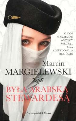 Była arabską stewardesą wyd. specjalne - Marcin Margielewski