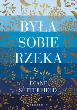Była sobie rzeka - Diane Setterfield