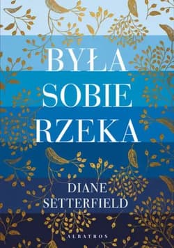 Była sobie rzeka - Diane Setterfield