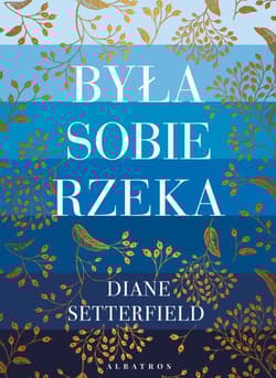 Była sobie rzeka - Diane Setterfield