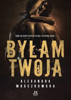 Byłam Twoja - Alexandra Mroczkowska