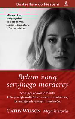 Byłam żoną seryjnego mordercy