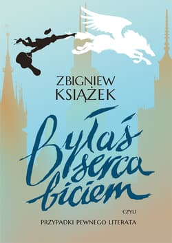 Byłaś serca biciem_plik - ebook - Zbigniew Książek