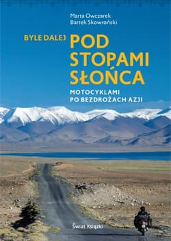 Byle dalej. Pod stopami słońca