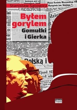 Byłem gorylem Gomułki i Gierka - Stanisław Sątowicz