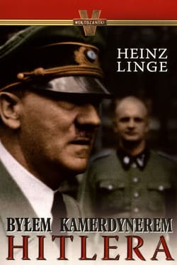 Byłem kamerdynerem Hitlera - Heinz Linge