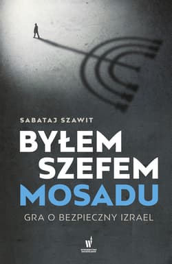 Byłem szefem Mosadu - ebook - Sabataj Szawit