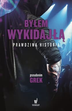 Byłem wykidajłą Prawdziwa historia