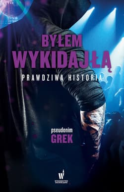 Byłem wykidajłą. Prawdziwa historia - ebook - Grek pseudonim