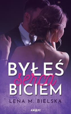 Byłeś serca biciem - Lena M. Bielska