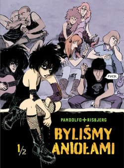 Byliśmy aniołami. Tom 1 - Anne-Caroline Pandolfo, Terkel Risbjerg