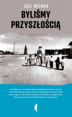 Byliśmy przyszłością - ebook - Jael Neeman