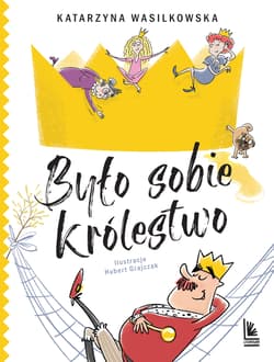 Było sobie królestwo - Katarzyna Wasilkowska