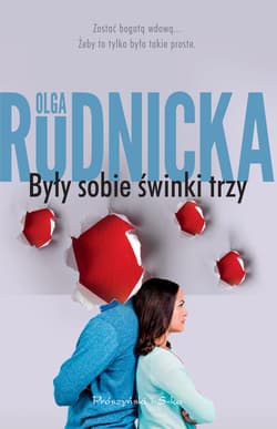 Były sobie świnki trzy - Olga Rudnicka