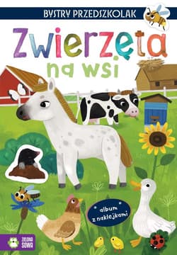 Bystry przedszkolak Album z naklejkami Zwierzęta na wsi