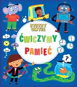 Bystry umysł Ćwiczymy pamięć