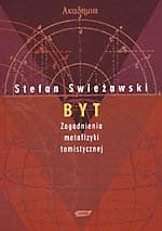 Byt. Zagadnienia metafizyki tomistycznej - Stefan Swieżawski