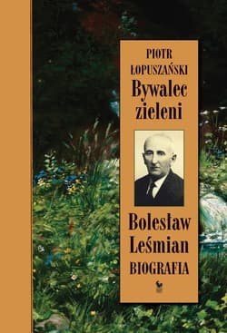 Bywalec zieleni - ebook - Piotr Łopuszański