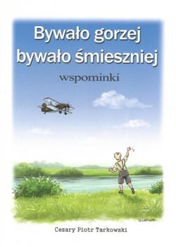 Bywało gorzej bywało śmieszniej - Tarkowski Cezary Piotr