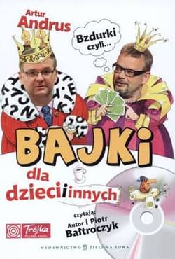 Bzdurki czyli bajki dla dzieci i innych - Artur Andrus