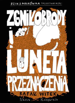 Bzik & Makówka przedstawiają: Zgniłobrody i Luneta Przeznaczenia - ebook