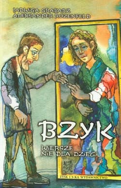 Bzyk Wiersze nie dla dzieci - Grabarz Jadwiga