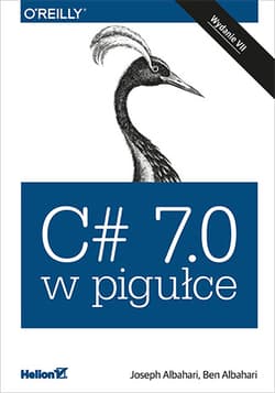 C# 7. 0 w pigułce wyd. 7