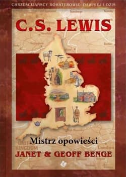 C.S. Lewis Mistrz opowieści - Benge Janet,  Benge Geoff