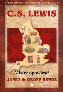 C.S. Lewis Mistrz opowieści - Benge Janet,  Benge Geoff