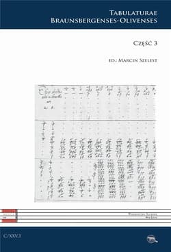 C XXV. Tabulaturae Braunsbergenses-Olivenses cz.3 - red. Marcin Szelest