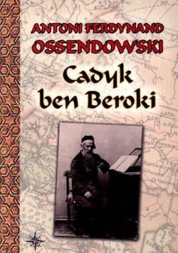 Cadyk ben Beroki - Antoni Ferdynand Ossendowski